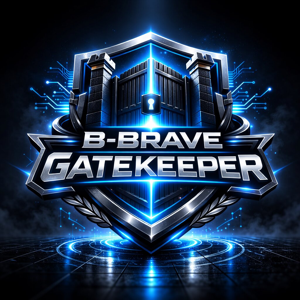 B-Brave Gatekeeper